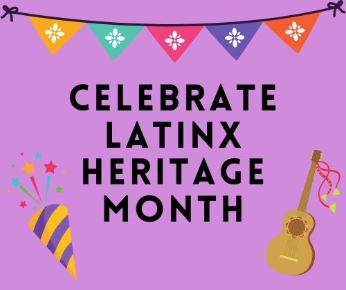 Latinx Heritage Month