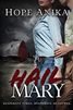 Hail Mary by Hope Anika