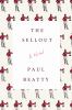The Sellout, by Paul Beatty